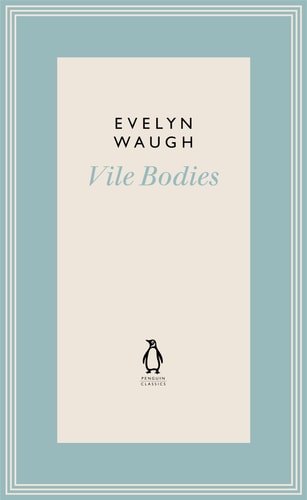 Vile Bodies (Penguin Classics)