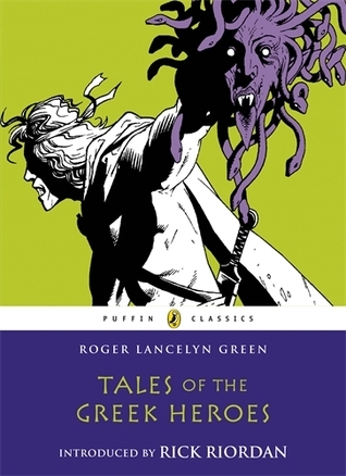 Tales of the Greek Heroes (Puffin Classics)