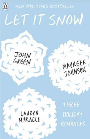 Let It Snow: Three Holiday Romances