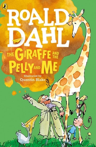 The Giraffe and the Pelly and Me. Roald Dahl