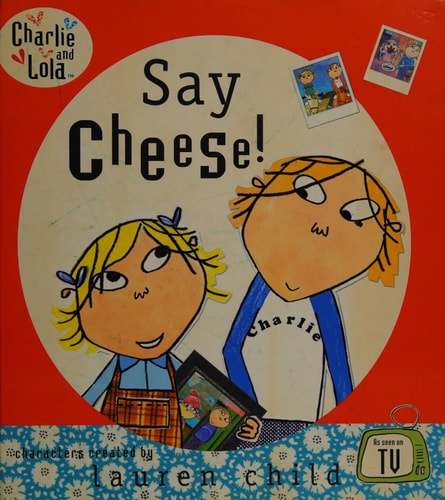 Charlie and Lola: Say Cheese