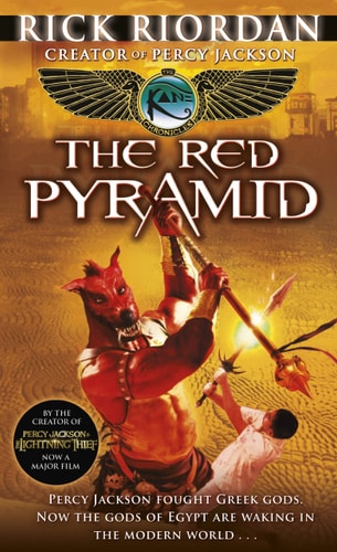 The Red Pyramid (The Kane Chronicles Book 1): Percy Jackson fought Greek gods. Now the Gods of Egypt are waking in the modern world ...