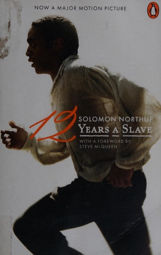 Twelve Years a Slave (film tie-in): With a foreword by Steve McQueen (Penguin classics)