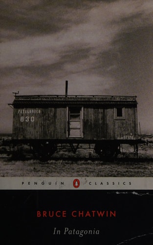 In Patagonia (Penguin Classics)