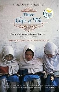 Three Cups of Tea: One Man's Mission to Promote Peace - One School at a Time