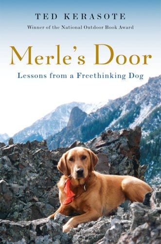 Merle's Door: Lessons from a Freethinking Dog