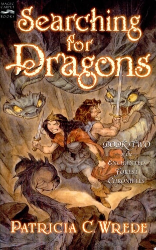 Searching for Dragons: The Enchanted Forest Chronicles, Book Two