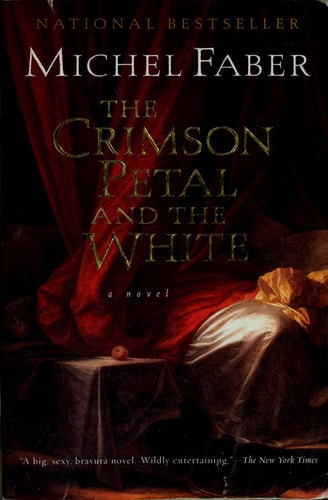 The Crimson Petal And The White (Harvest Book)