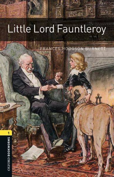 Oxford Bookworms Library / 6. Schuljahr, Stufe 2 - Little Lord Fauntleroy