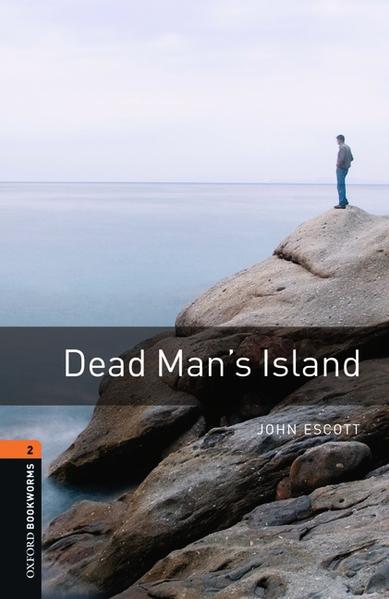Oxford Bookworms Library / 7. Schuljahr, Stufe 2 - Dead Man's Island