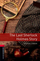 Oxford Bookworms Library / 8. Schuljahr, Stufe 2 - The Last Sherlock Holmes Story