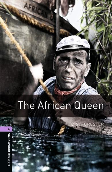 Oxford Bookworms Library / 9. Schuljahr, Stufe 2 - The African Queen
