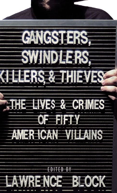 Gangsters, Swindlers, Killers, and Thieves