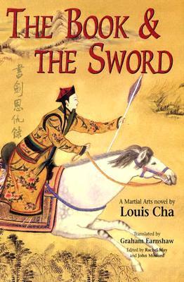 The Book and the Sword (The Martial Arts Novels of Louis Cha)