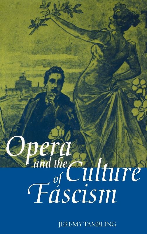 Opera and the Culture of Fascism