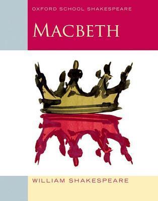 Oxford School Shakespeare - Fourth Edition / Ab 11. Schuljahr - Macbeth
