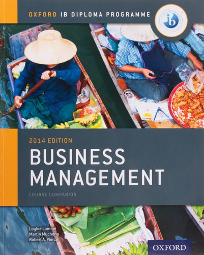 IB Business Management Course Book: 2014 edition: Oxford IB Diploma Program