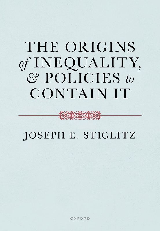 The Origins of Inequality and Policies to Contain It