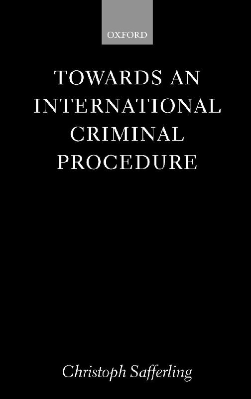 Towards an International Criminal Procedure