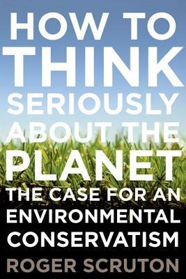 How to Think Seriously about the Planet