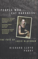 People Who Eat Darkness: The Fate of Lucie Blackman