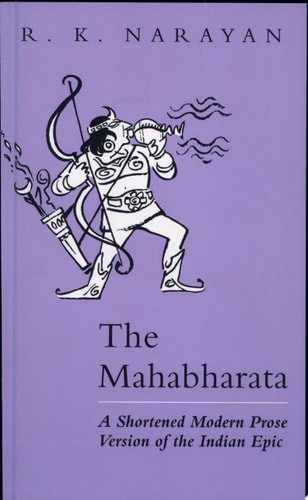 The Mahabharata: A Shortened Modern Prose Version of the Indian Epic