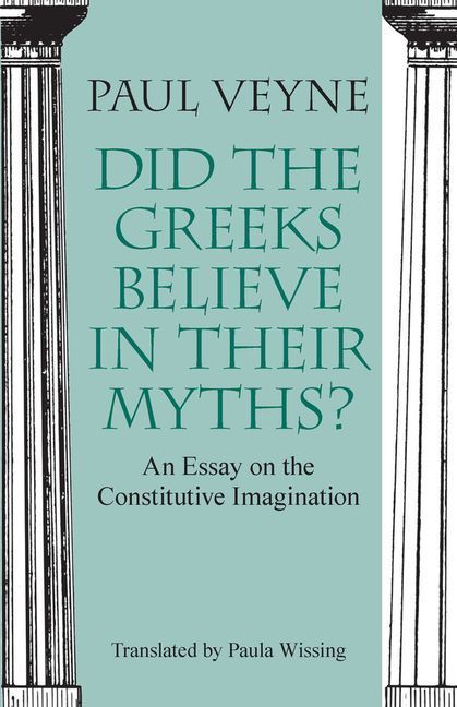 Did the Greeks Believe in Their Myths?