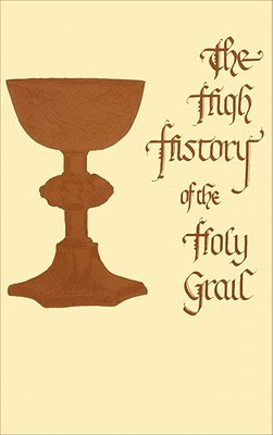 The High History of the Holy Grail