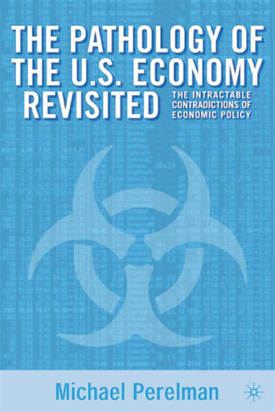 The Pathology of the U.S. Economy Revisited