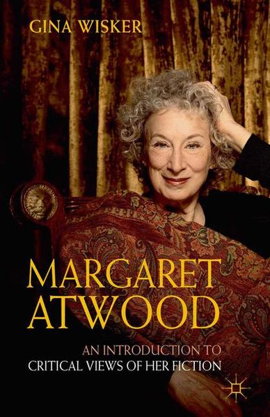 Margaret Atwood: An Introduction to Critical Views of Her Fiction