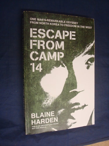 Escape from Camp 14: One Man's Remarkable Odyssey from North Korea to Freedom in the West