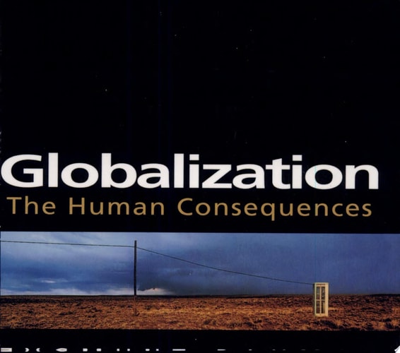 Globalization: The Human Consequences