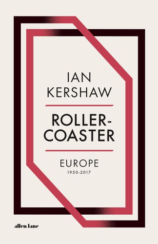 Roller-Coaster: Europe, 1950-2017