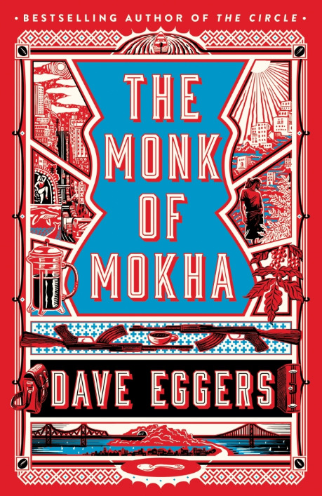 The Monk of Mokha [Paperback] EGGERS DAVE