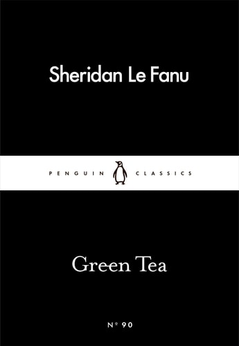 Green Tea (Penguin Little Black Classics)