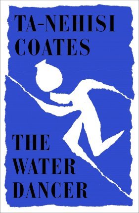 The Water Dancer: a novel