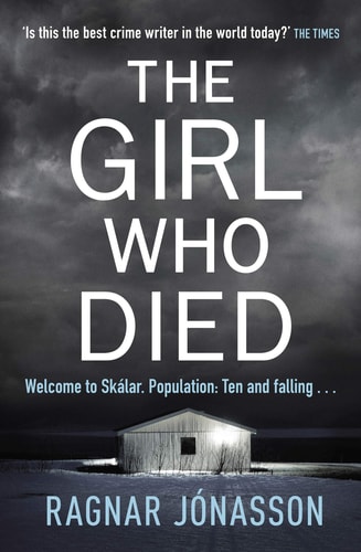 The Girl Who Died: The Sunday Times bestseller that will take you to the edge of the world