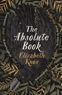 The Absolute Book: 'An INSTANT CLASSIC, to rank [with] masterpieces of fantasy such as HIS DARK MATERIALS or JONATHAN STRANGE AND MR NORRELL’ GUARDIAN