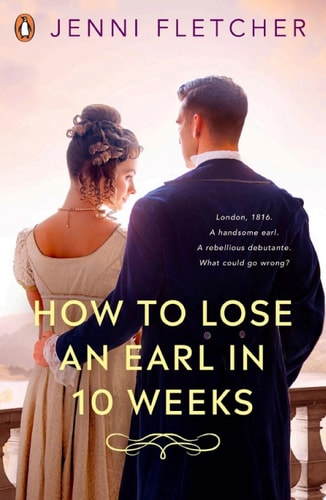 How to Lose an Earl in Ten Weeks