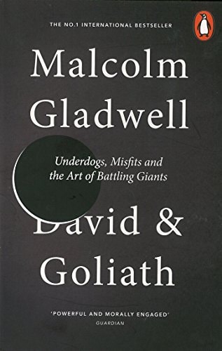 David and Goliath: Underdogs, Misfits and the Art of Battling Giants