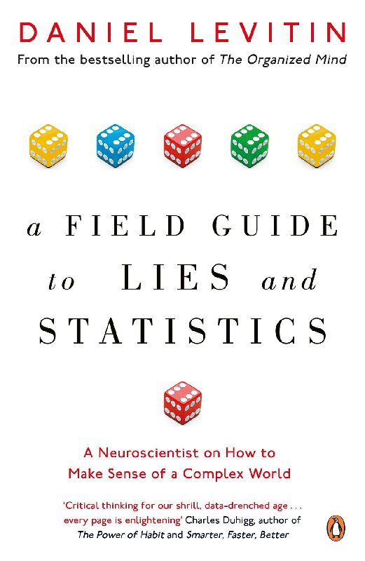 A Field Guide to Lies and Statistics