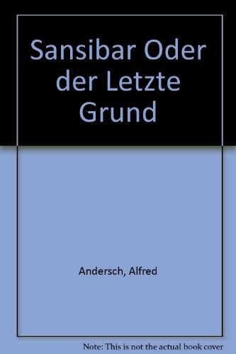 Sansibar Oder der Letzte Grund