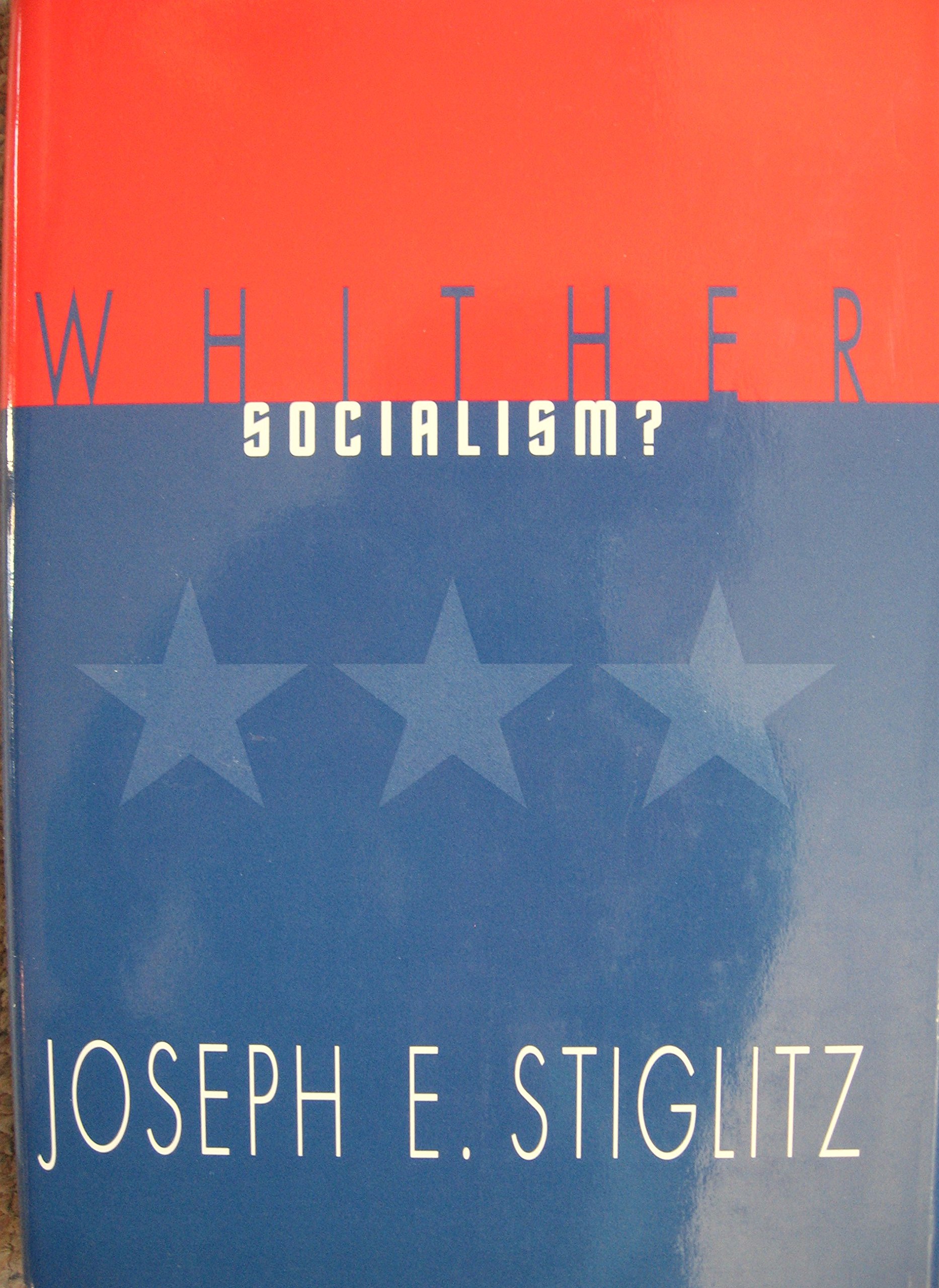 Whither Socialism? (The Wicksell Lectures)