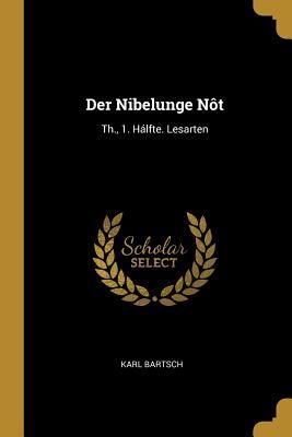 Der Nibelunge Nôt: Th., 1. Hálfte. Lesarten