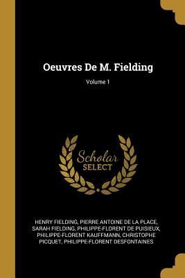 Oeuvres De M. Fielding; Volume 1