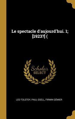 Le spectacle d'aujourd'hui. 1; [1923?] (