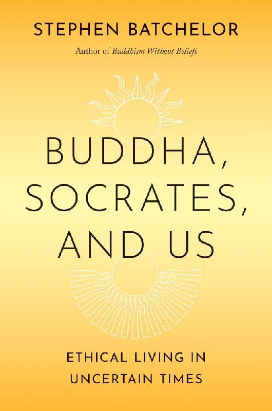 Buddha, Socrates, and Us