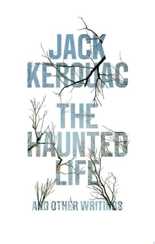 The Haunted Life: and Other Writings