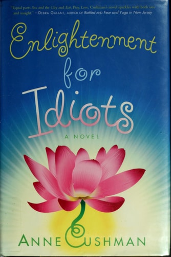 Enlightenment for Idiots: A Novel