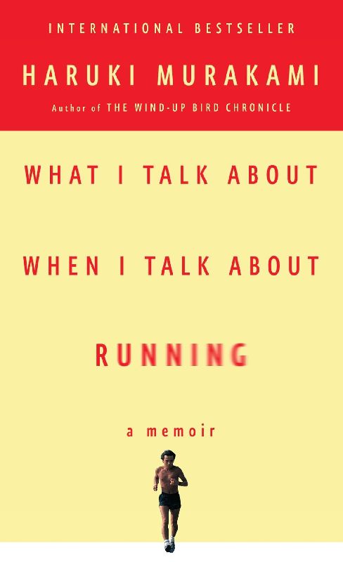 What I Talk About When I Talk About Running